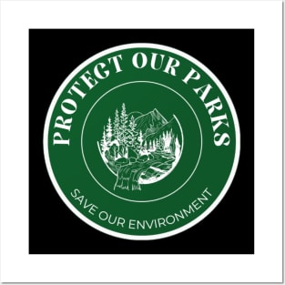 Protect our parks green print Posters and Art